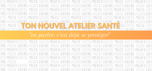 Entre Meufs / Entre Mecs – ateliers d’échange et de sensibilisation
